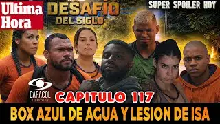 🚨DESAFIO DEL SIGLO 2025 CAPITULO 117 AL 118COMPLETO, SPOILER 🔥 AVANCE DESAFIO CAPITULO 117