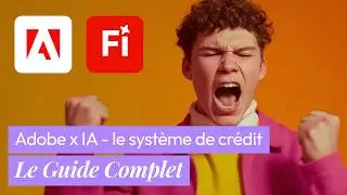 Les cr&eacute;dits IA sur Adobe, Guide Complet