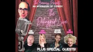 The Baroness Presents...An Afternoon of Comedy -The Delingpod Live at Backyard Comedy Club, London