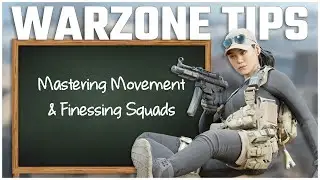 MASTERING MOVEMENT AND FINESSING SQUADS [WARZONE TIPS IN REAL TIME]