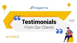 Testimonials From Our Clients | Prosperna