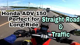 Honda ADV 150/Perfect for Long Ride, Straight Road, & Traffic.