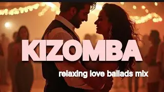 Kizomba Relaxing Love Song Mix 2025 | Romantic African Dance Music Compilation