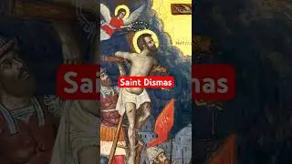 Jesus was Above the Law - The Story of Dismas, the First Canonized Saint