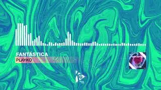 Playko - Fant&aacute;stica (Official Release)