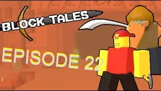 The Ancient Tomb in the Desert! (Block Tales! Episode 22!)
