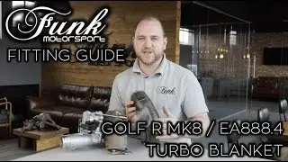 Funk Motorsport VW Golf R MK8 EA888 Gen 4 Turbo Blanket Fitting Guide