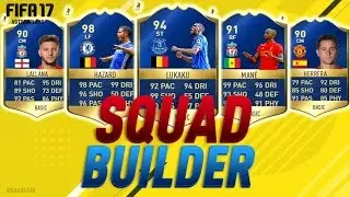 FIFA 17 Squad Builder - w/ TOTS Hazard, TOTS Lukaku, TOTS Mane, TOTS Lallana + TOTS Herrera!
