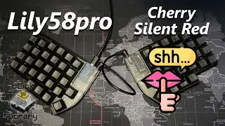 Lily58 pro x Cherry Silent Red Typing Sound
