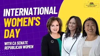 California Senate Republican Women on International Women's Day
