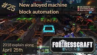 New alloyed machine block automation - FortressCraft Evolved - Patch 21 2018 ep25