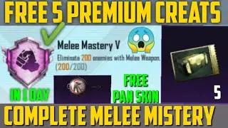 GET FREE 5 PREMIUM CREATES AND PAN SKIN | PUBG MOBILE | COMPLETE MELEE MISTERY EASILY IN 1 DAY