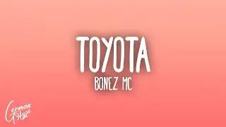 Bonez - Toyota (2016)