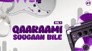 QARAAMI SUUGAAN BILE VOL 1 | PART 1