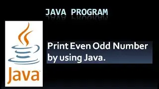 Java Program to print even and odd number by user input || Java Interview Question