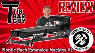 Tib Bar Guy: Nordic Back Extension Machine V2 REVIEW