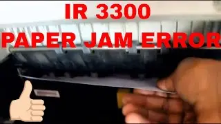 Canon IR 3300 Xerox Machine Paper Jam Error Quick Solutino | In Hindi