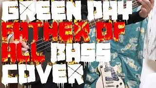 Green Day : Father of all Bass Cover