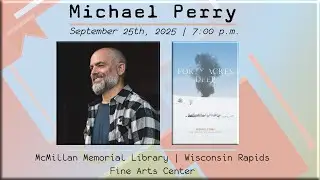 Michael Perry &ndash; Central Wisconsin Book Festival Kickoff 2025