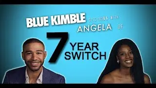 Blue Kimble Sits Down With Angela Of Seven Year Switch