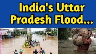 India Uttar Pradesh Flood 2025  Causes, Effects, Prevention & Global Flood Awareness