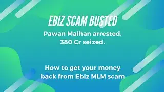 Pawan malhan arrested and ebiz shut down. How to get your money back from Ebizel pvt ltd