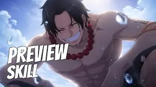 PORTGAS D. ACE SKILL PREVIEW PART 1 | One Piece Ambition