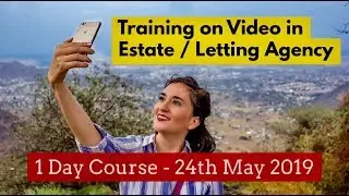 Estate / Letting Agent Video Training Course May 2019