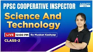 PPSC Cooperative Inspector Preparation | Science And Technology #2 | By Muskan Kashyap