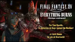 Everything Burns par Tom Morello et Caleb Shomo (FFXIV Arcadion Boss 12 Musique seulement)