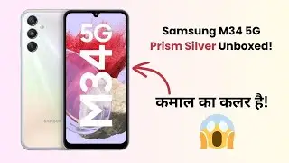 Samsung Galaxy M34 5G Unboxing | Prism Silver Color | Hindi | Galaxy M34 Display and Accessories