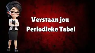 Verstaan die Periodieke tabel