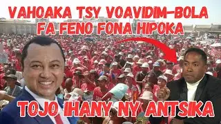 🔴LIVE- FARADOBOKA HOY BABA,TOJO RAVALOMANANA TSY VOAVIDIM-BOLA FENO HIPOKA IHANY KOA NY VAHOAKA