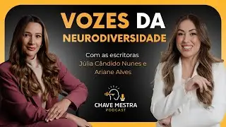JÚLIA NUNES CANDIDO E ARIANE ALVES | VOZES DA NEURODIVERSIDADE