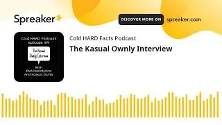 The Kasual Ownly Interview