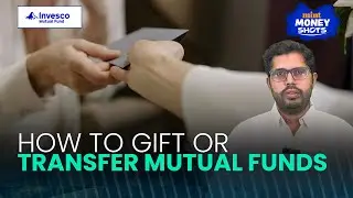 Here is how you can gift or transfer #mutualfunds | Money Shots Ep 13 with Neil Borate #money
