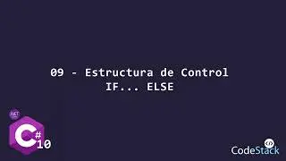 09 - Estructura de Control IF [C# .NET 6.0]