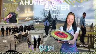 Celebrating Easter on a Hutterite colony + the day after | important events