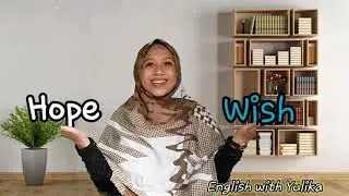 Perbedaan Hope dan Wish dalam Bahasa Inggris _ Yulika Arma, M.Pd