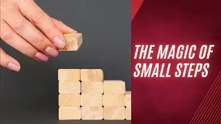 The Magic of Small Steps: Tiny Improvements lead Big Success!