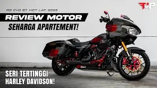 ROAD GLIDE CVO ST HOT LAP, MOTOR SERI TERTINGGI HARLEY DAVIDSON!🔥 | BREAKDOWN - #001 