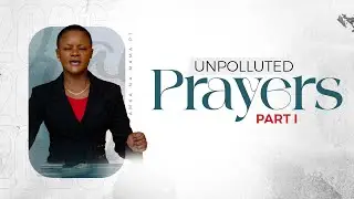 Unpolluted Prayers | Part I | Amka na MamaPT | Pastor Neema Tony Osborn | 3rd Feb 2026