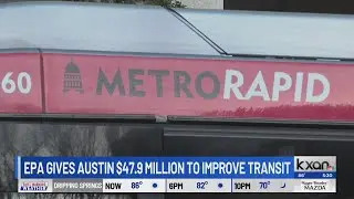How will Austin use a nearly $48M EPA grant to improve transit?
