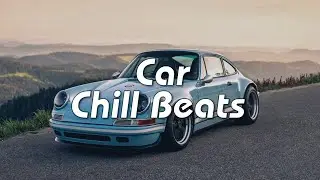 Car Music 2024🔥Best Chill Out Music Mix to Drive & Relax🔥Bass Boosted Music #01