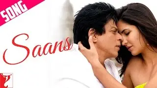 Saans Song | Jab Tak Hai Jaan | Shah Rukh Khan | Katrina Kaif | Shreya Ghoshal | Mohit Chauhan