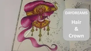 How To: Color Amazing Hair and Crown | DAYDREAMS (Dagdrömmar) by Hanna Karlzon