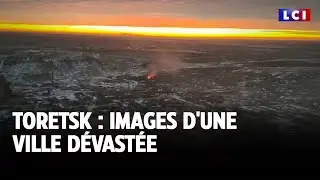 Toretsk : images d'une ville d&eacute;vast&eacute;e ｜LCI