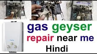 How to gas geyser not working & gas water heater not hot enough gas geyser repair near me ( Hindi )