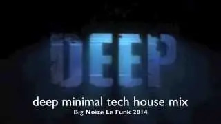 DEEP MINIMAL TECH HOUSE MIX