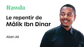 Le repentir de Malik Ibn Dinar - Alain Ali